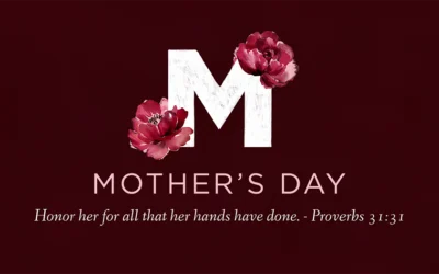 Worship for May 10, 2026 – Mother’s Day